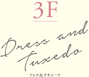 3F 4F Dress and Tuxedo